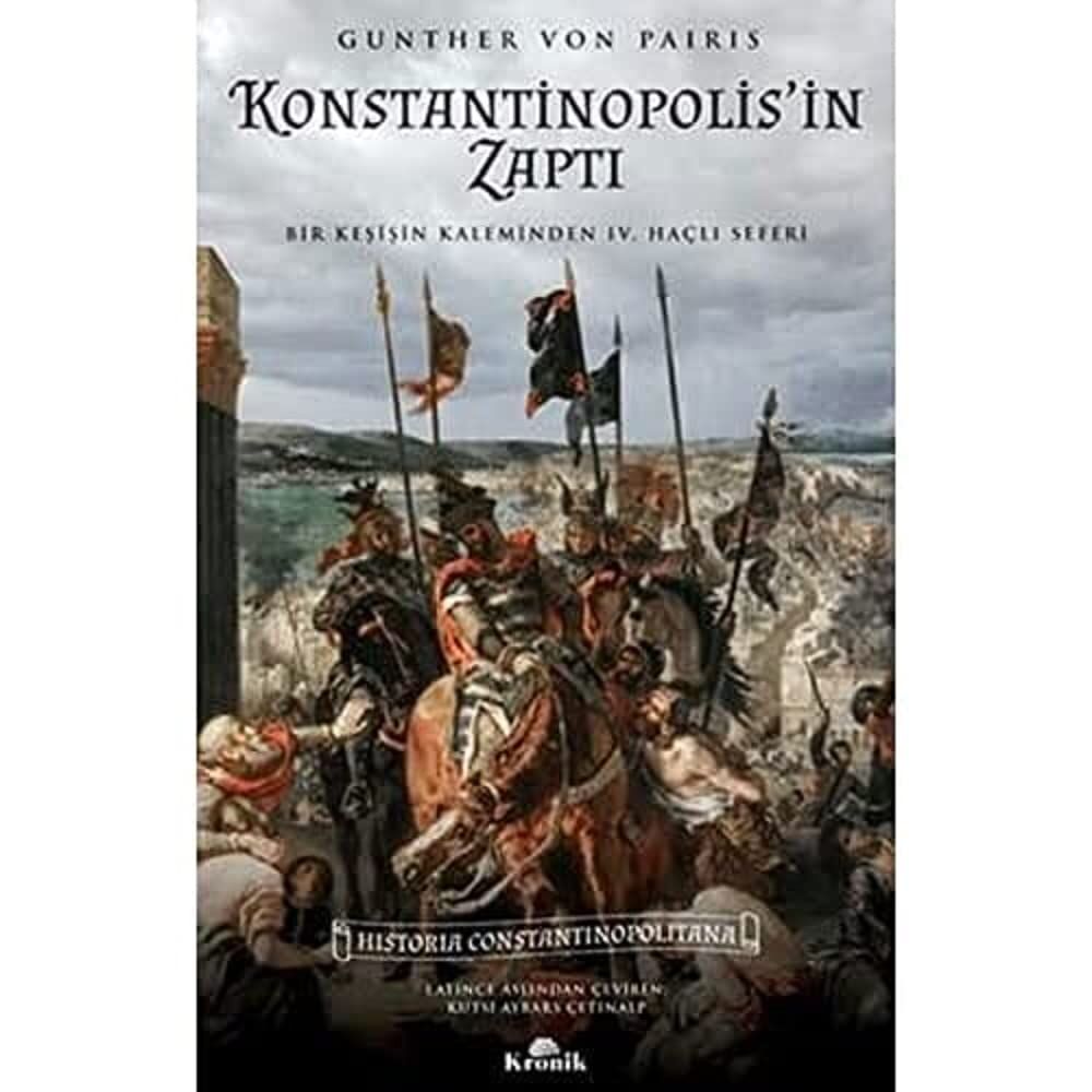 Konstantinopolis'in Zaptı: Bir Keşişin Kaleminden 4. Haçlı Seferi