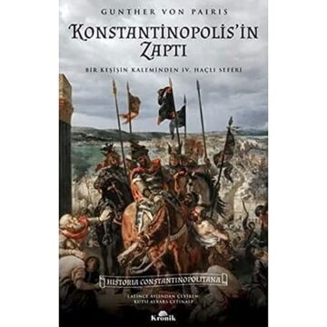 Konstantinopolis'in Zaptı: Bir Keşişin Kaleminden 4. Haçlı Seferi