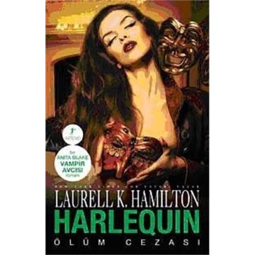 Harlequin: Bir Anita Blake Vampir Avcısı Romanı Ölüm Cezası