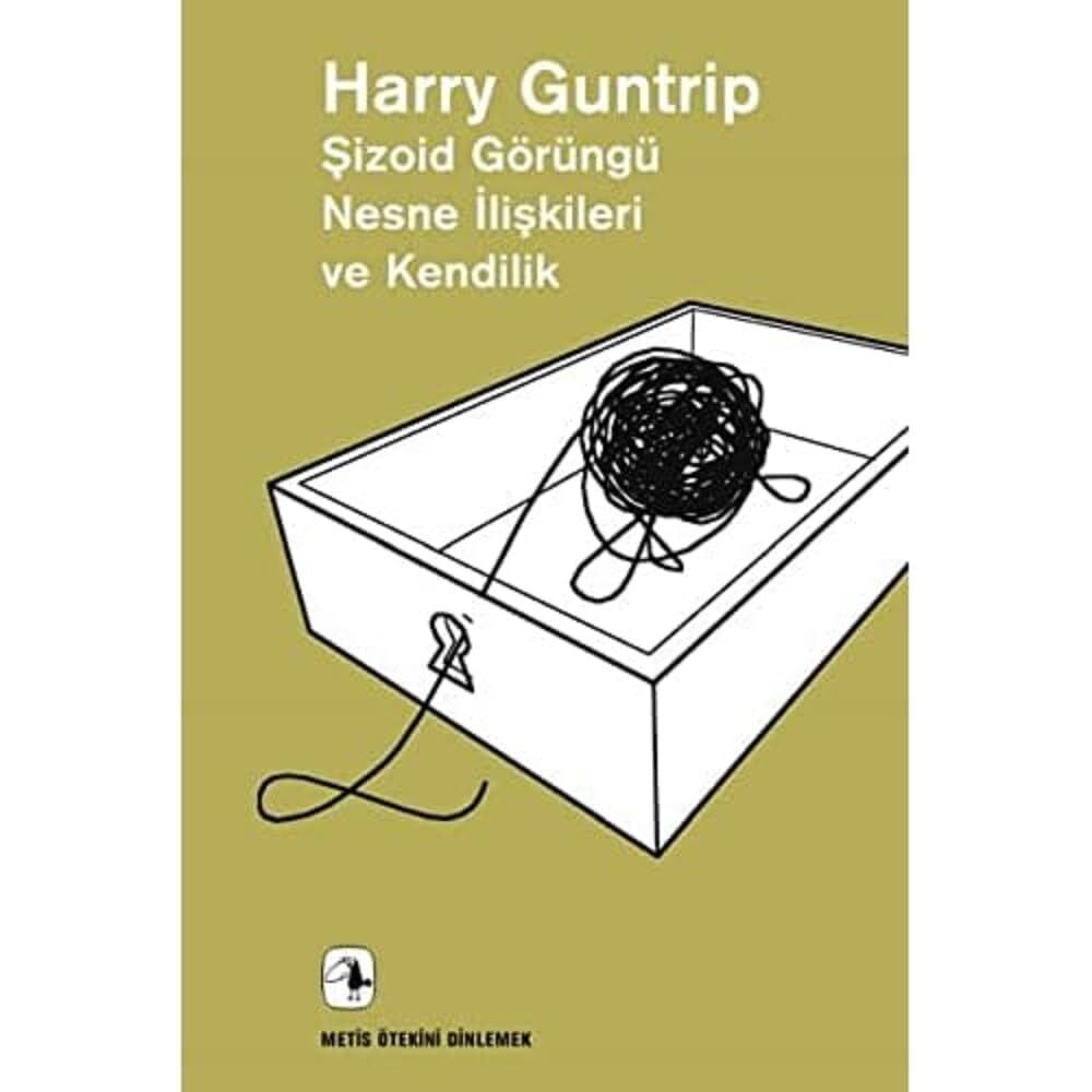 Şizoid Görüngü Nesne İlişkileri ve Kendilik