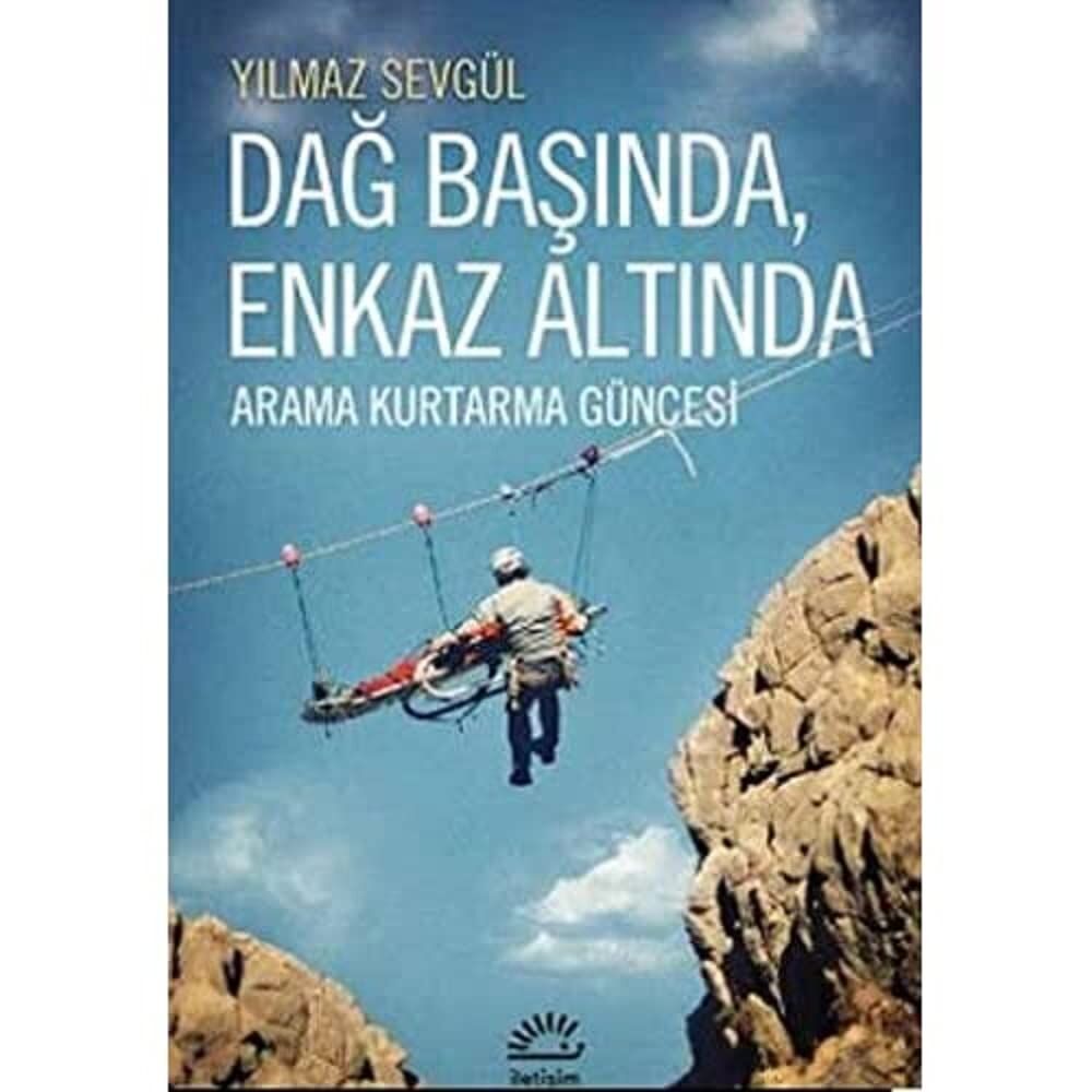 DAĞ BAŞINDA ENKAZ ALTINDA: Arama Kurtarma Güncesi