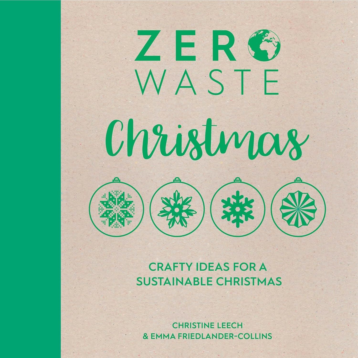 Zero Waste: Christmas: Crafty ideas for a sustainable Christmas: 3: Crafty Ideas for Sustainable Christmas Solutions