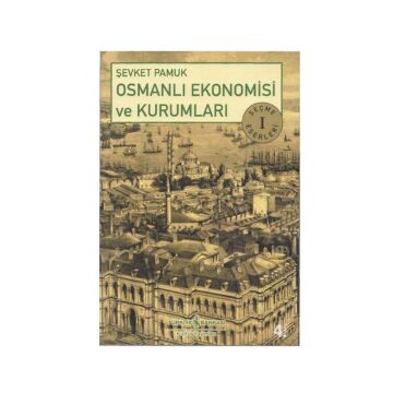 OSMANLI EKONOMİSİ VE KURUMLARI: Seçme Eserleri - 1