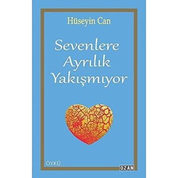 Sevenlere Ayrılık Yakışmıyor