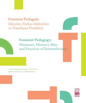 Feminist Pedagoji-Müzeler Hafıza Mekânları ve Hatırlama Pratikleri
