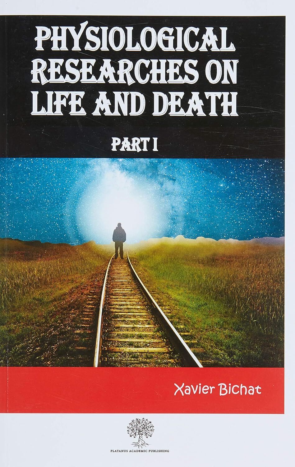 Physiological Researches On Life and Death Part 1