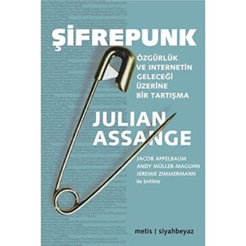 Şifrepunk: Özgürlük ve İnternetin Geleceği Üzerine Bir Tartışma