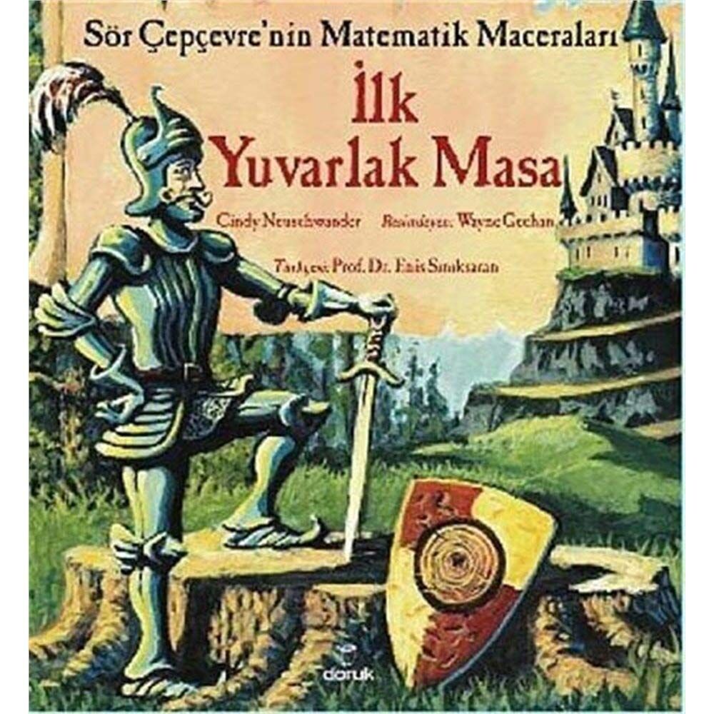 İlk Yuvarlak Masa: Sör Çepçevre'nin Matematik Maceraları: Sör Çepçevre'nin Matematik Maceraları