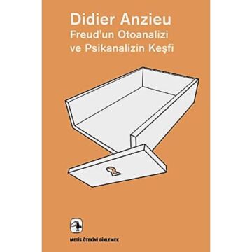 Freud’un Otoanalizi ve Psikanalizin Keşfi