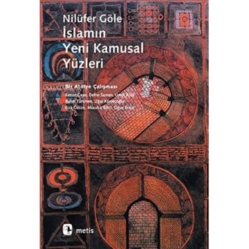 İslamın Yeni Kamusal Yüzleri: İslam ve Kamusal Alan üzerine Bir Atölye Çalışması