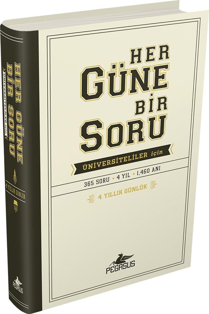 Her Güne Bir Soru: Üniversiteliler İçin: 365 Soru - 4 Yıl - 1460 Anı