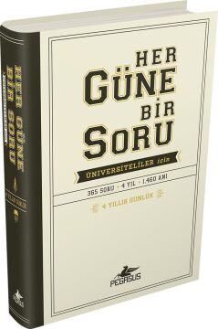 Her Güne Bir Soru: Üniversiteliler İçin: 365 Soru - 4 Yıl - 1460 Anı