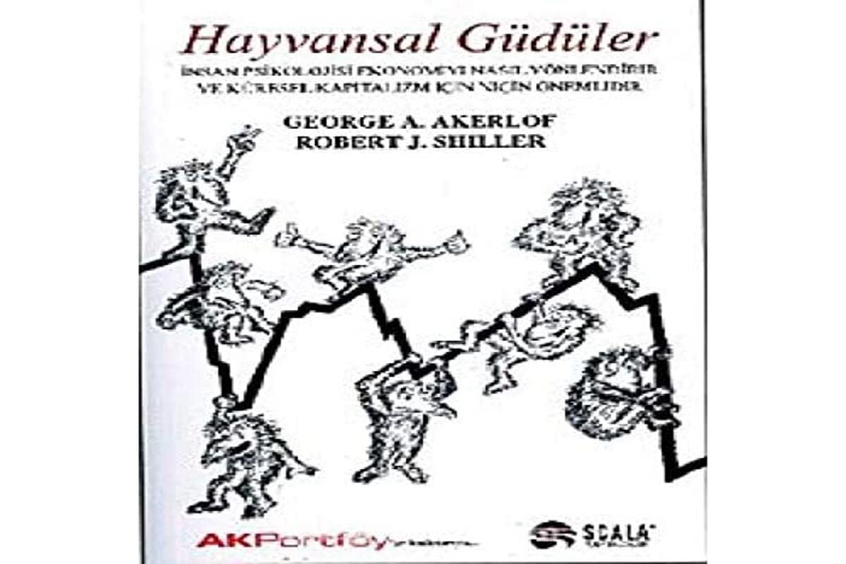 Hayvansal Güdüler: İnsan Psikolojisi Ekonomiyi Nasıl Yönlendirir ve Kültürel Kapitalizm İçin Niçin Önemlidir