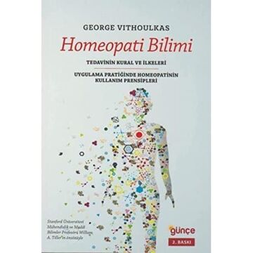 Homeopati Bilimi: Tedavinin Kural ve İlkeleri - Ugulama Pratiğinde Homeopatinin Kullanım Prensipleri