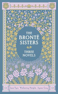 The Bronte Sisters: Three Novels