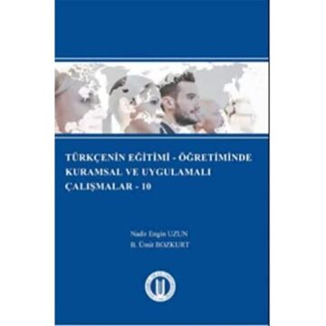 Türkçenin Eğitimi-Öğretiminde Kuramsal ve Uygulamalı Çalışmalar-10