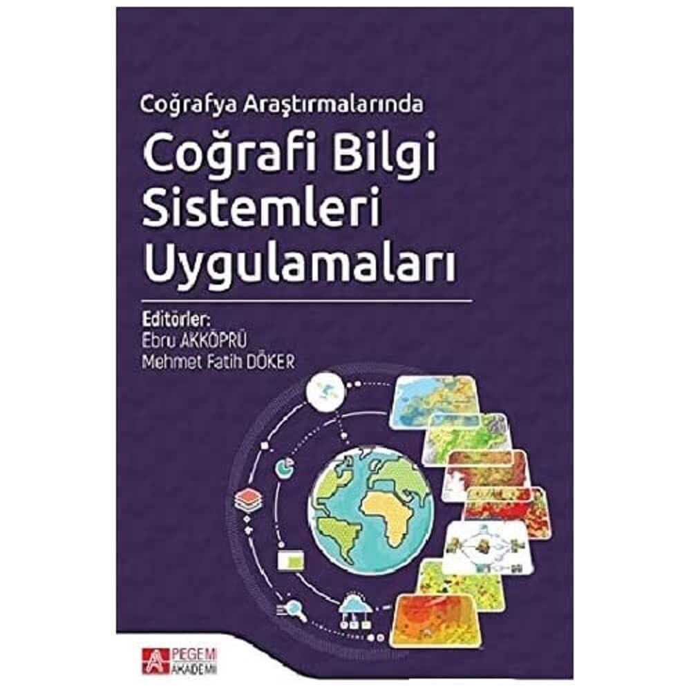 Coğrafya Araştırmalarında Coğrafi Bilgi Sistemleri Uygulamaları
