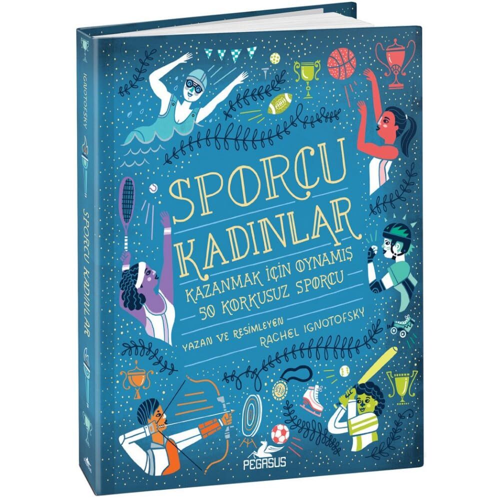 Sporcu Kadınlar: Kazanmak İçin Oynamış 50 Korkusuz Sporcu