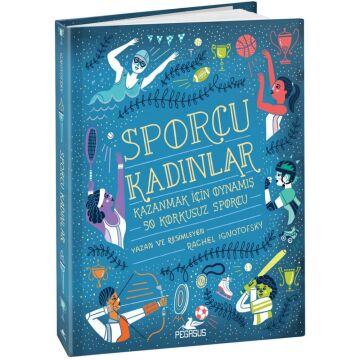 Sporcu Kadınlar: Kazanmak İçin Oynamış 50 Korkusuz Sporcu