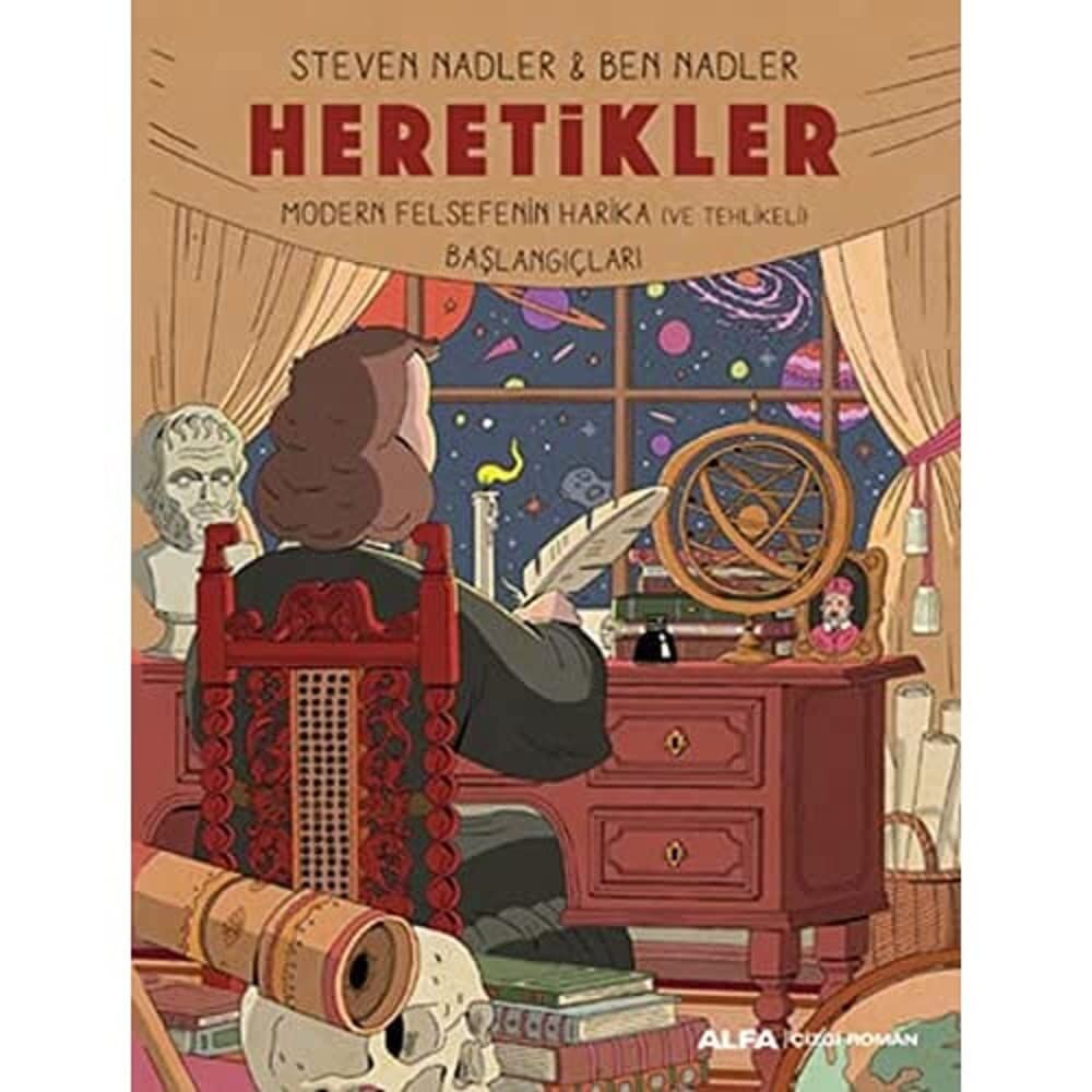 Heretikler: Modern Felsefenin Harika (Ve Tehlikeli) Başlangıçları