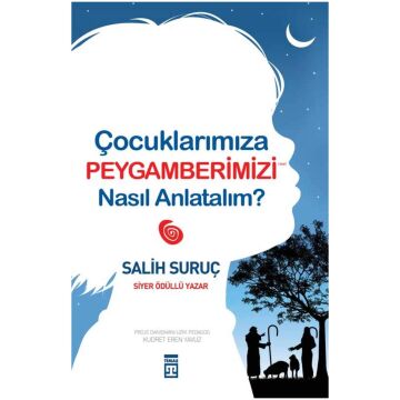 ÇOCUKLARIMIZA PEYGAMBERİMİZİ NASIL ANLATALIM