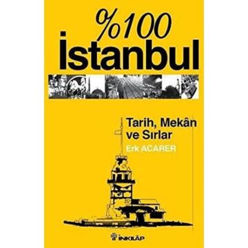 % 100 İstanbul: Tarih Mekan ve Sırlar