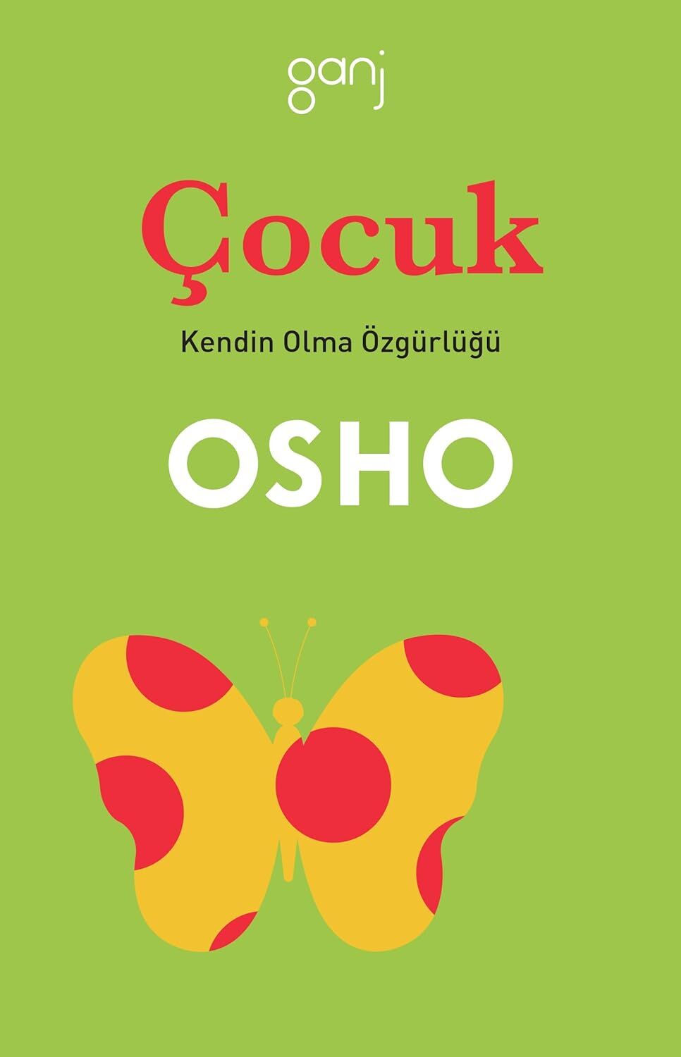 ÇOCUK KENDİN OLMA ÖZGÜRLÜĞÜ: Kendin Olma Özgürlüğü