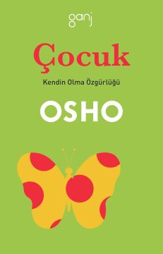 ÇOCUK KENDİN OLMA ÖZGÜRLÜĞÜ: Kendin Olma Özgürlüğü