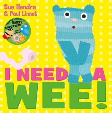 I Need a Wee! (Kapak Resmi değişebilir): A laugh-out-loud picture book from the creators of Supertato!