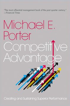 Competitive Advantage : Creating and Sustaining Superior Performance