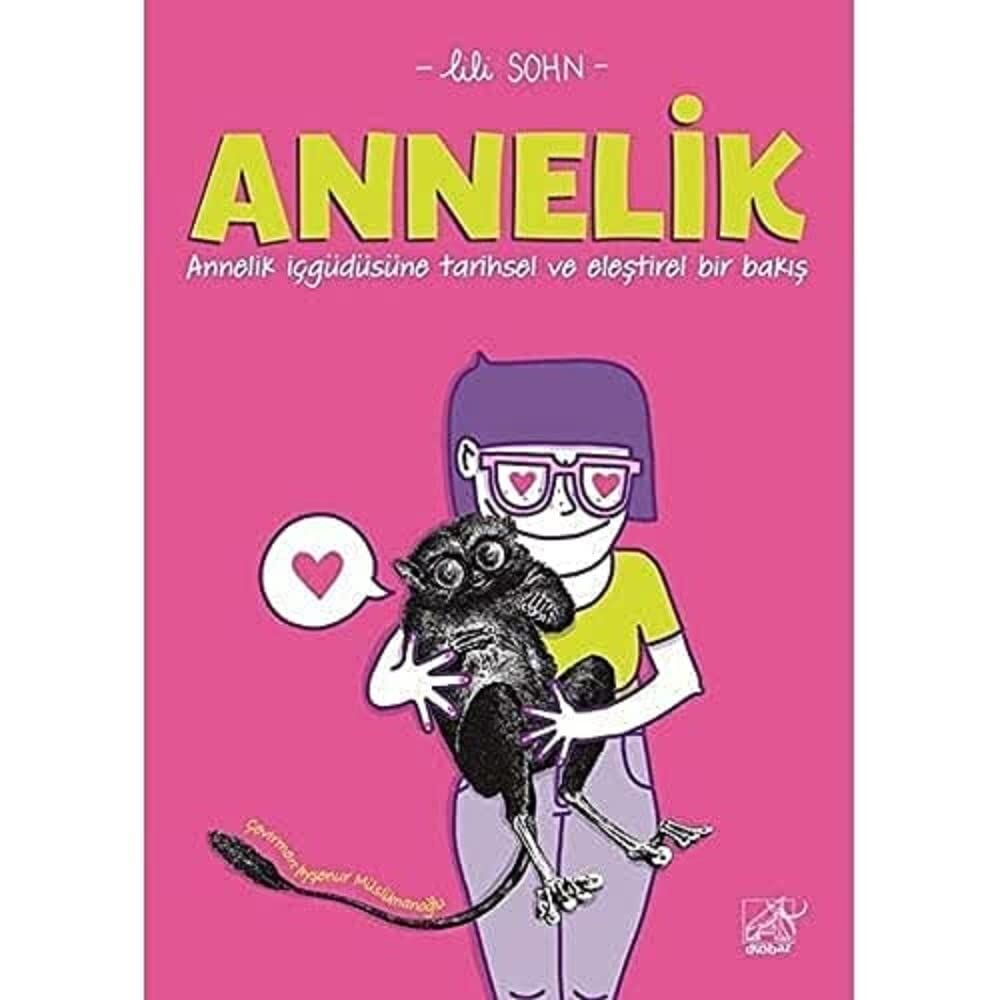 Annelik: Annelik İçgüdüsüne Tarihsel ve Eleştirel Bir Bakış