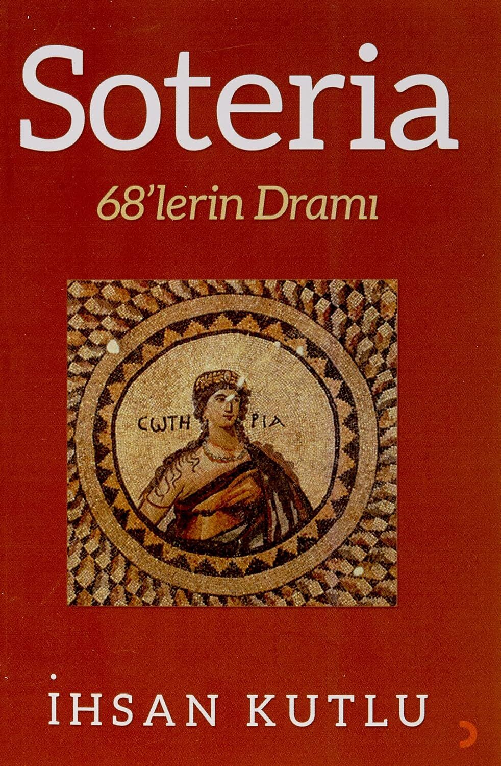 Soteria: 68’lerin Dramı