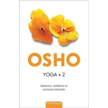 YOGA 2 ZAMANIN MEKANIN VE ARZUNUN ÖTESİNDE