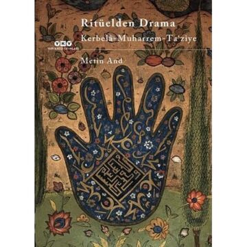 Ritüelden Drama - Kerbelâ - Muharrem - Ta´ziye