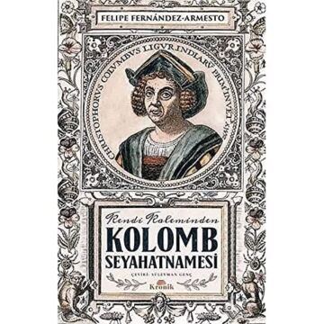 Kolomb Seyahatnamesi: Kendi Kaleminden