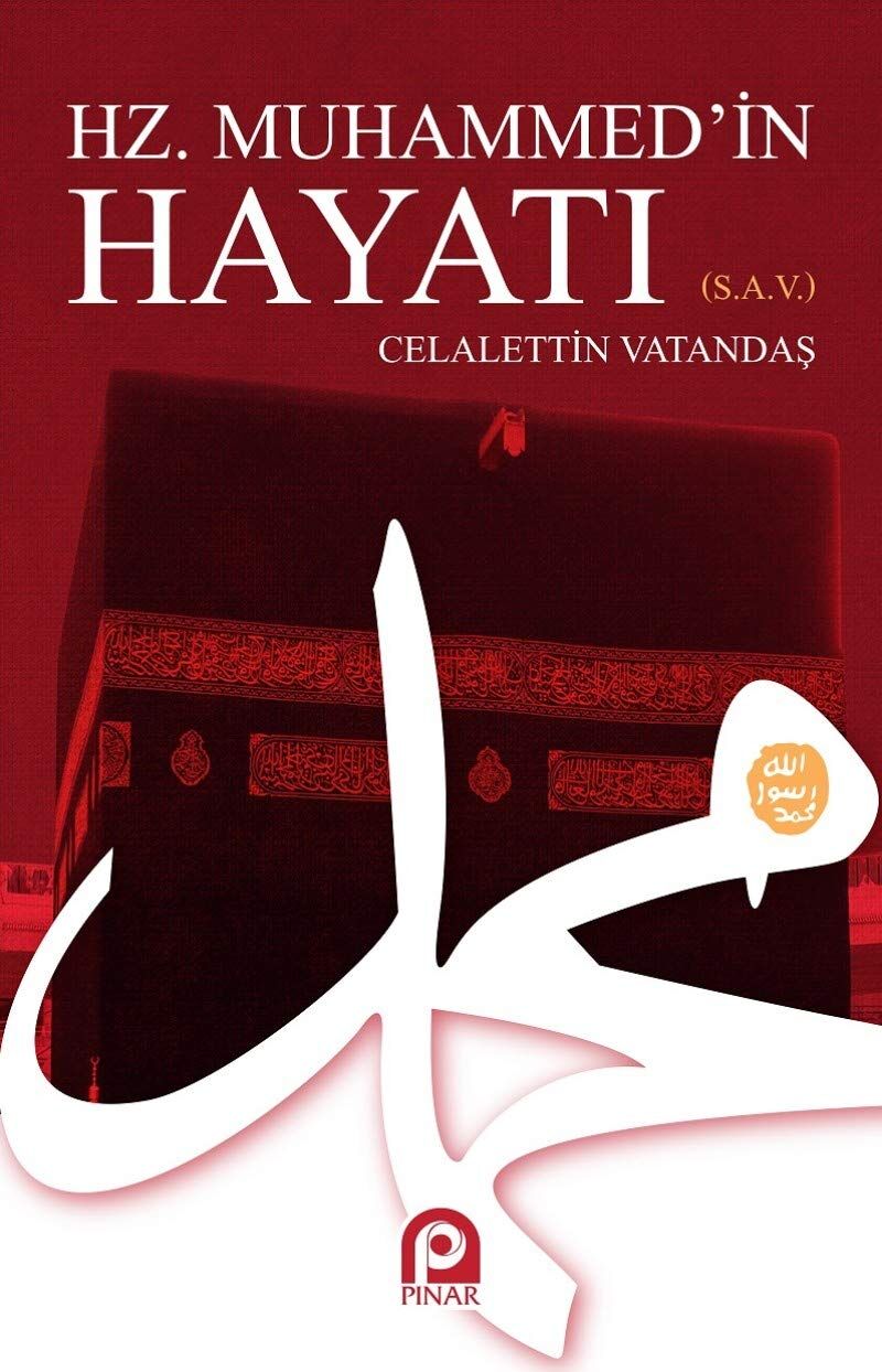 Hz. Muhammed’in Hayatı