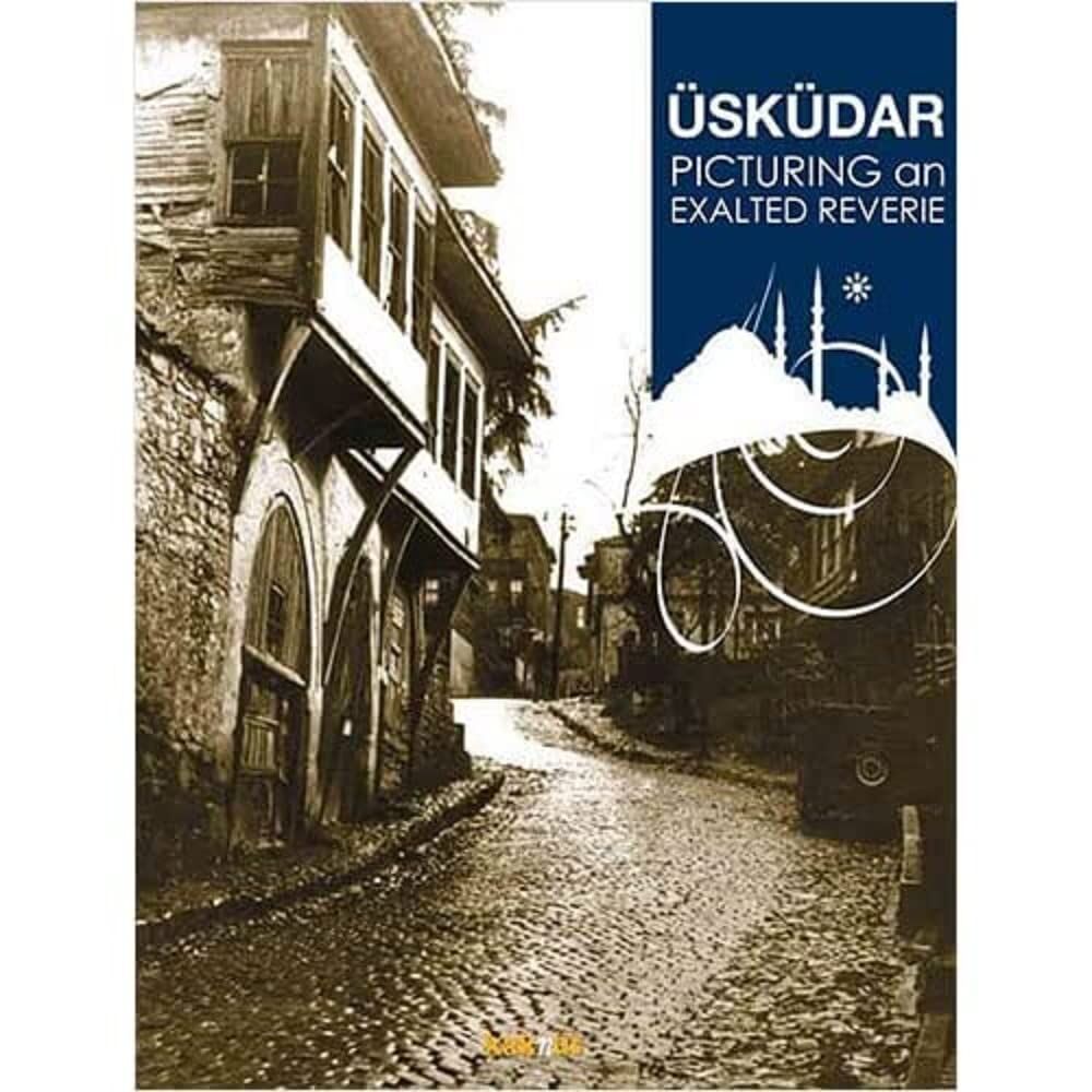 Picturing an Exalted Reverie Üsküdar