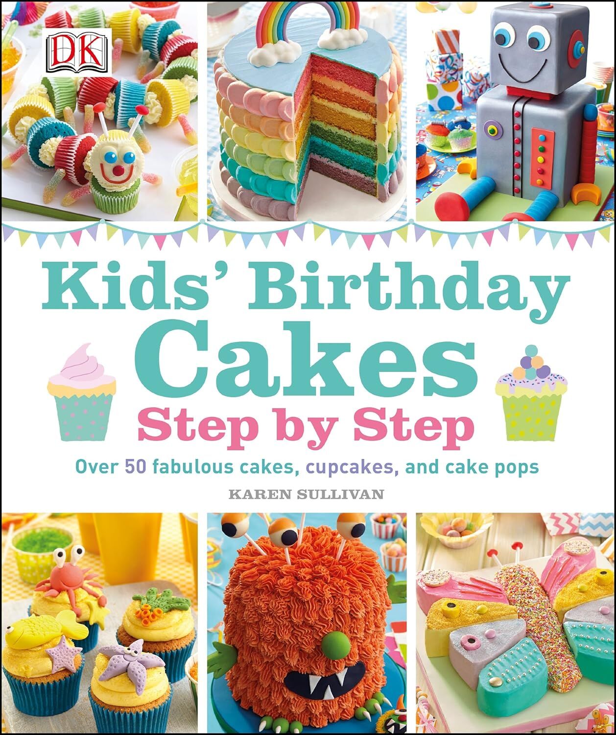 Kids' Birthday Cakes : Step by Step