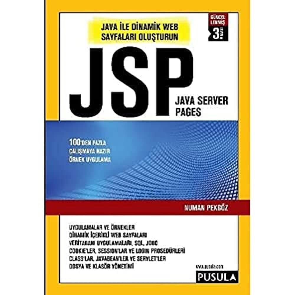 JSP - Java Server Pages: Java İle Dinamik WEB Sayfaları Oluşturun - 100'den Fazla Çalışmaya Hazır Örnek Uygulama