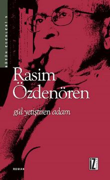 Gül Yetiştiren Adam: Bütün Eserleri 9