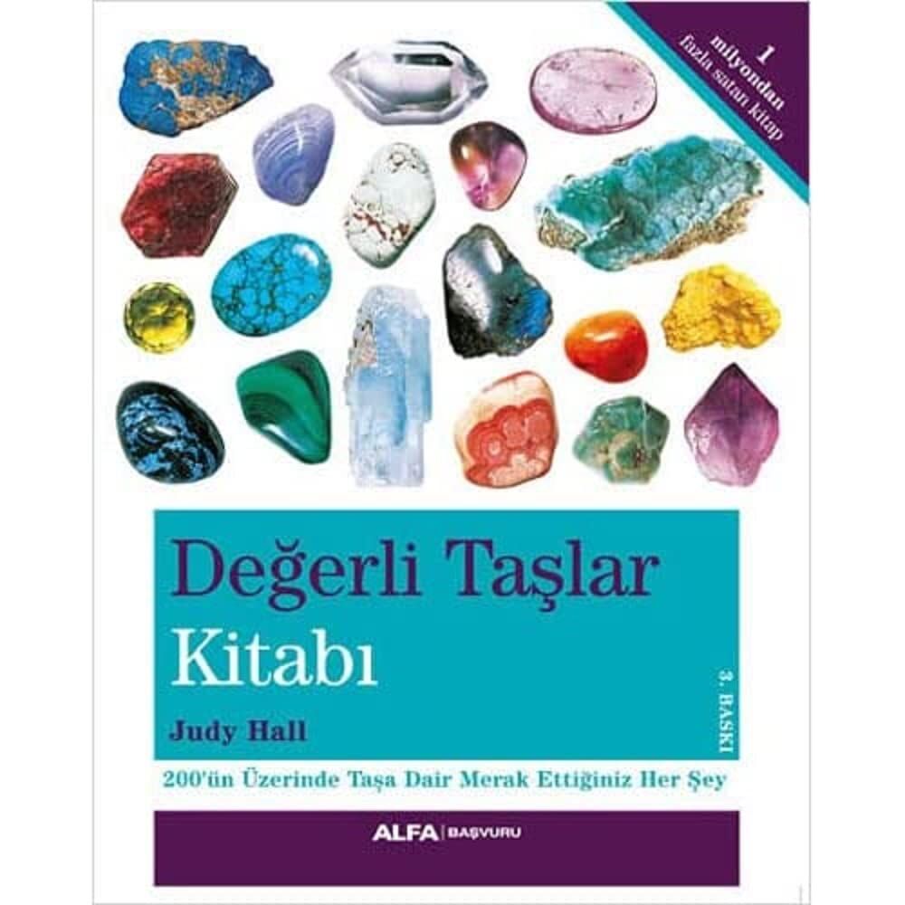 Değerli Taşlar Kitabı: 1 Milyondan Fazla Satan Kitap - 200'ün Üzerinde Taşa Dair Merak Ettiğiniz Her Şey