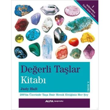 Değerli Taşlar Kitabı: 1 Milyondan Fazla Satan Kitap - 200'ün Üzerinde Taşa Dair Merak Ettiğiniz Her Şey