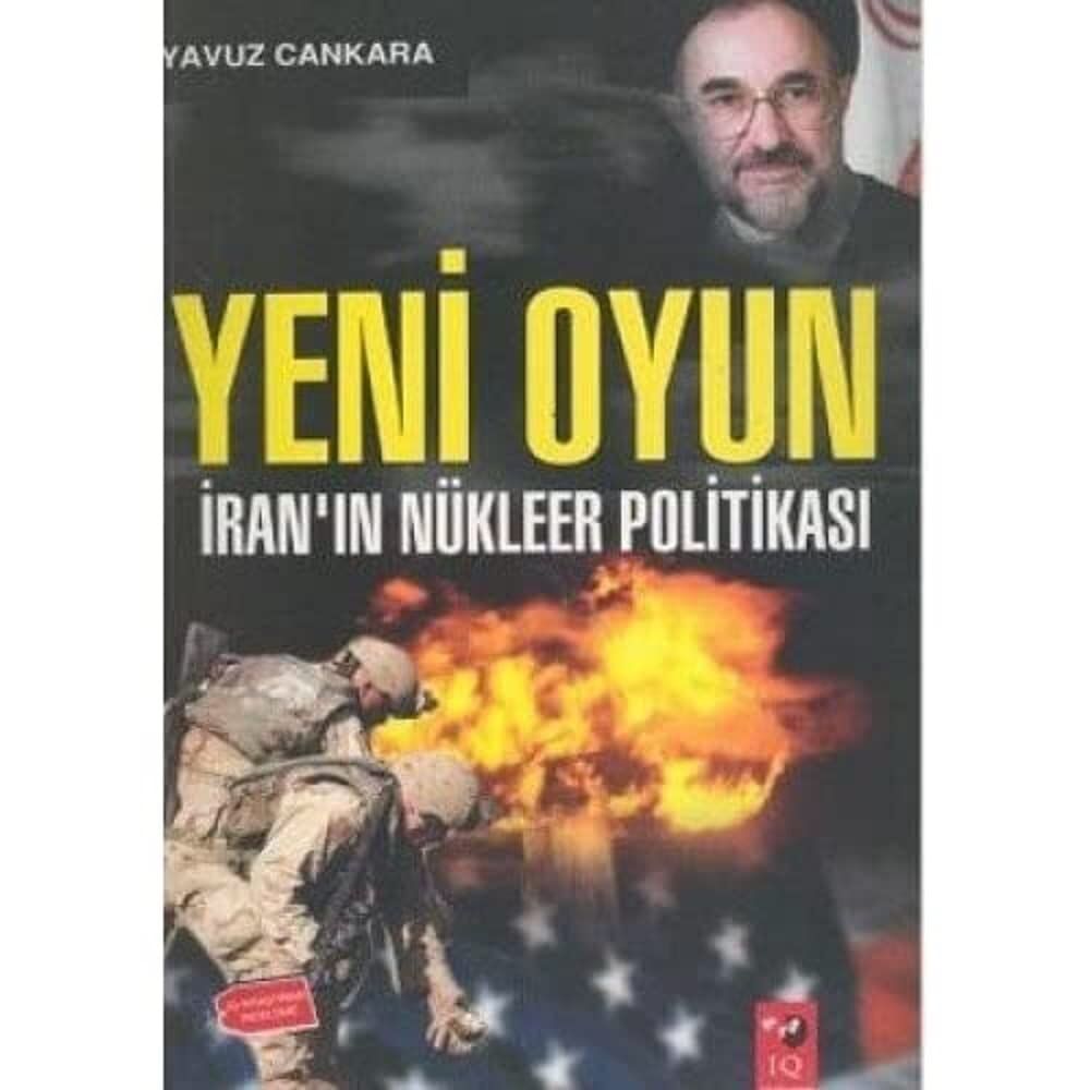 YENİ OYUN İRANIN NÜKLEER POLİTİKASI