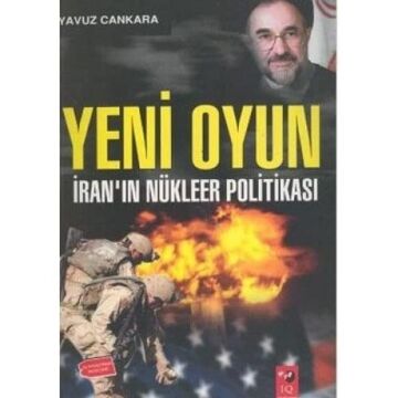 YENİ OYUN İRANIN NÜKLEER POLİTİKASI