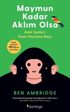 Maymun Kadar Aklım Olsa: Zeka Testleri: İnsan Hayvana Karşı