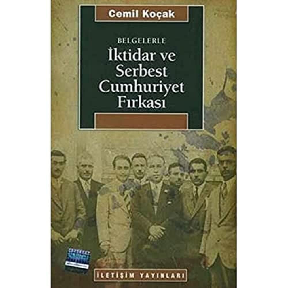 Belgelerle İktidar ve Serbest Cumhuriyet Fırkası