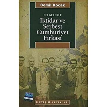 Belgelerle İktidar ve Serbest Cumhuriyet Fırkası