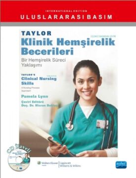 Taylor Klinik Hemşirelik Becerileri: Bir Hemşirelik Süreci Yaklaşımı