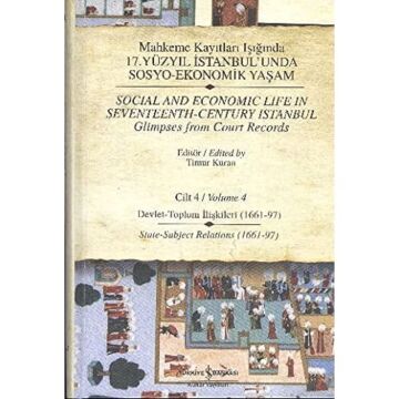 Mahkeme Kayıtları Işığında 17. Yüzyıl İstanbul’unda Sosyo-Ekonomik Yaşam Cilt 4 (Ciltli)