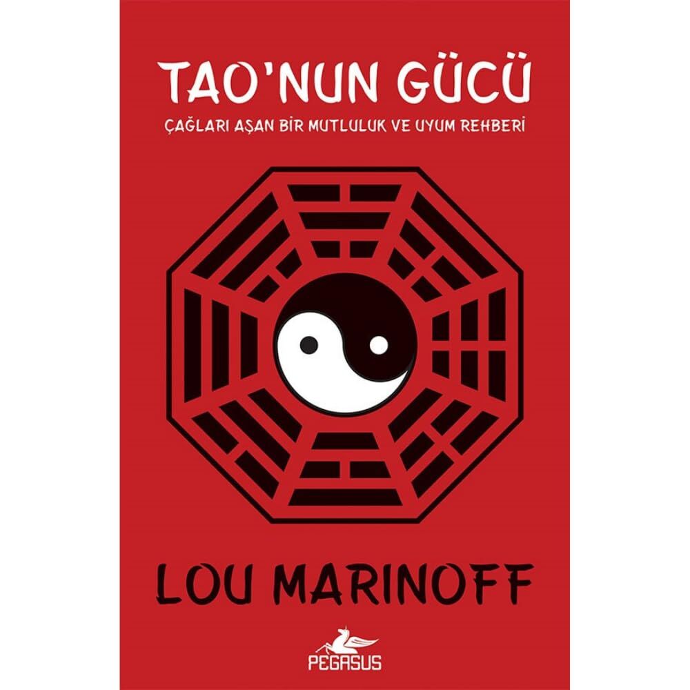 Tao’nun Gücü: Çağları Aşan Bir Mutluluk Ve Uyum Rehberi